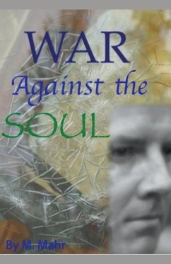 War Against the Soul - Mahr, M.