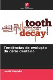 Tendências de evolução da cárie dentária