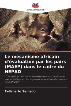 Le mécanisme africain d'évaluation par les pairs (MAEP) dans le cadre du NEPAD - Semedo, Felizberto