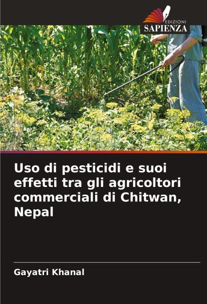 Uso di pesticidi e suoi effetti tra gli agricoltori commerciali di Chitwan, Nepal Uso di pesticidi e suoi effetti tra gli agricoltori commerciali di Chitwan, Nepal