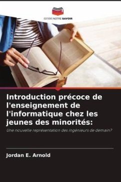 Introduction précoce de l'enseignement de l'informatique chez les jeunes des minorités: - Arnold, Jordan E.