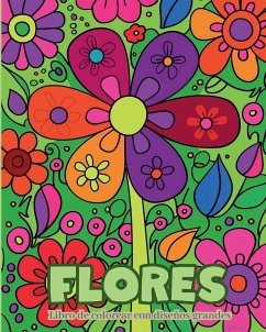 Flores - Libro de colorear con diseños grandes - Wath, Polly