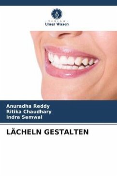 LÄCHELN GESTALTEN - Reddy, Anuradha;Chaudhary, Ritika;Semwal, Indra