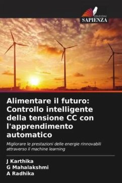 Alimentare il futuro: Controllo intelligente della tensione CC con l'apprendimento automatico - Karthika, J;Mahalakshmi, G;Radhika, A