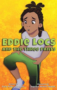 Eddie Locs and the Three Pants - Petty-Saunders, Erica