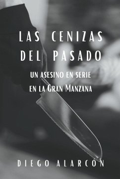 Las Cenizas Del Pasado - Alarcón, Diego