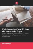 Fabrico e tráfico ilícitos de armas de fogo