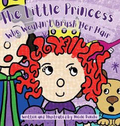 The Little Princess Who Wouldn't Brush Her Hair - Donoho, Nicole