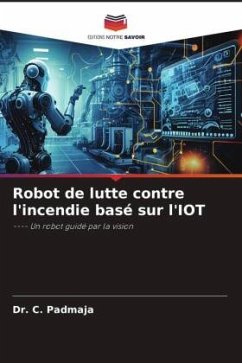 Robot de lutte contre l'incendie basé sur l'IOT - Padmaja, Dr. C.