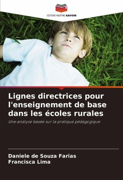 Lignes directrices pour l'enseignement de base dans les écoles rurales - Farias, Daniele de Souza;Lima, Francisca