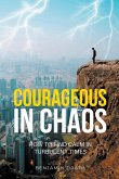 Courageous in Chaos