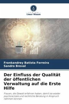 Der Einfluss der Qualität der öffentlichen Verwaltung auf die Erste Hilfe - Batista Ferreira, Frankandrey;Breval, Sandro