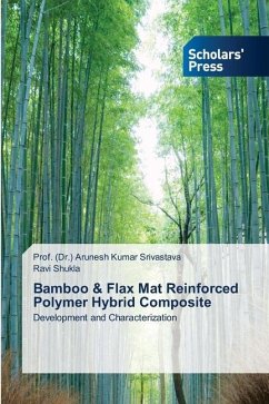 Bamboo & Flax Mat Reinforced Polymer Hybrid Composite - Srivastava, Prof. (Dr.) Arunesh Kumar;Shukla, Ravi