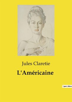 L'Américaine - Claretie, Jules