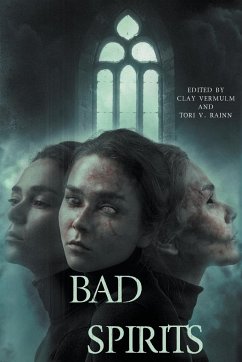 Bad Spirits - Vermulm, Clay; Tori, V. Rainn; Keeling, Phil