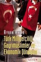 Türk Milliyetciligi, Gayrimüslimler ve Ekonomik Dönüsüm - Aktar, Ayhan