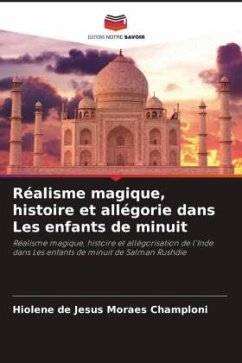 Réalisme magique, histoire et allégorie dans Les enfants de minuit - Champloni, Hiolene de Jesus Moraes