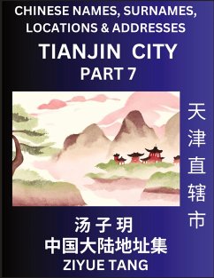 Cover Tianjin City Municipality (Part 7)- Mandarin Chinese Names, Surnames, Locations & Addresses, Learn Simple Chinese Characters, Words, Sentences with Simplified Characters, English and Pinyin