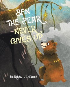 Ben the Bear Never Gives Up - Vangool, Morgan