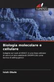 Biologia molecolare e cellulare