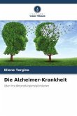 Die Alzheimer-Krankheit