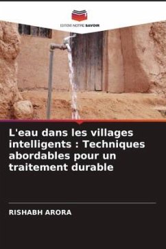 L'eau dans les villages intelligents : Techniques abordables pour un traitement durable - Arora, Rishabh