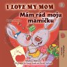 I Love My Mom Mám rád moju mamicku... - Bild 1