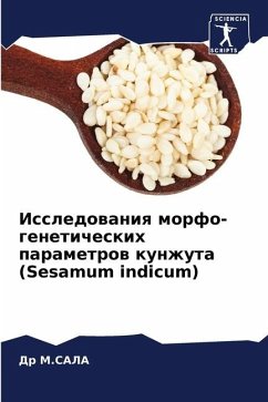 Issledowaniq morfo-geneticheskih parametrow kunzhuta (Sesamum indicum) - M.SALA, Dr
