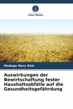 Auswirkungen der Bewirtschaftung fester Haushaltsabfälle auf die Gesundheitsgefährdung - Eloh, Modupe Mary