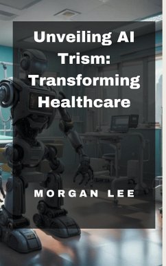 Unveiling AI Trism - Lee, Morgan