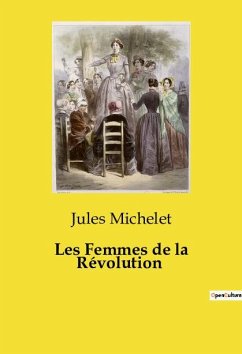 Les Femmes de la Révolution - Michelet, Jules