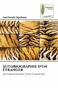 AUTOBIOGRAPHIE D¿UN ÉTRANGER - Ngarbassa, Assil Baraké