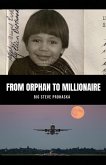 From Orphan to Millionaire