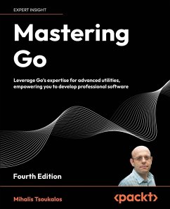 Mastering Go - Fourth Edition - Tsoukalos, Mihalis