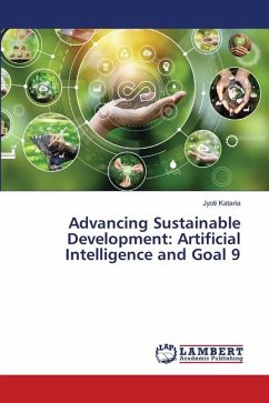 Advancing Sustainable Development: Artificial Intelligence and Goal 9 - Kataria, Jyoti