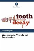 Wechselnde Trends bei Zahnkaries