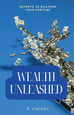 Wealth Unleashed - Vincent, B.