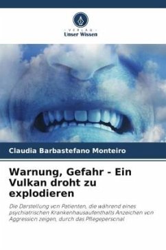 Warnung, Gefahr - Ein Vulkan droht zu explodieren - Barbastefano Monteiro, Claudia