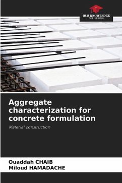 Aggregate characterization for concrete formulation - CHAIB, Ouaddah;HAMADACHE, Miloud