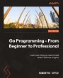 Go Programming - From Beginner to... - Bild 1