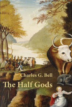 The Half Gods - Bell, Charles G.