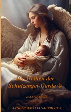 Cover Die Weihen der Schutzengel-Garde ®