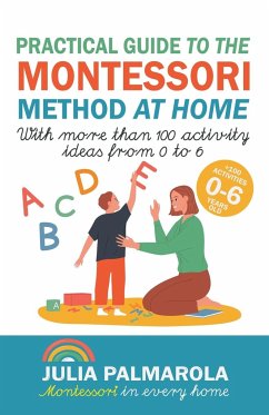 Practical Guide to the Montessori Method at Home - Palmarola, Julia