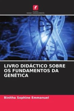 LIVRO DIDÁCTICO SOBRE OS FUNDAMENTOS DA GENÉTICA - Emmanuel, Binitha Sophine