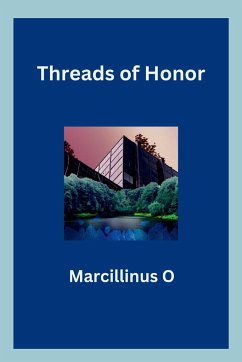 Threads of Honor - O, Marcillinus