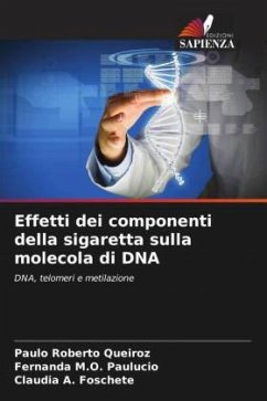 Effetti dei componenti della sigaretta sulla molecola di DNA - Queiroz, Paulo Roberto;M.O. Paulucio, FERNANDA;A. Foschete, CLÁUDIA