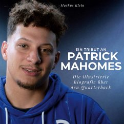 Ein Tribut an Patrick Mahomes - Klein, Markus