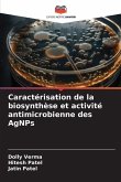 Caractérisation de la biosynthèse et activité antimicrobienne des AgNPs