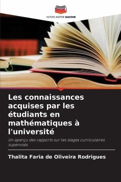 Les connaissances acquises par les étudiants en mathématiques à l'université - Faria de Oliveira Rodrigues, Thalita