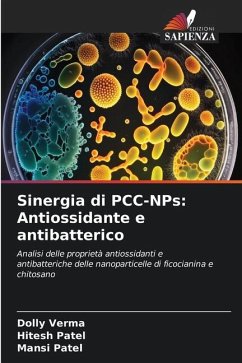 Sinergia di PCC-NPs: Antiossidante e antibatterico - Verma, Dolly;Patel, Hitesh;Patel, Mansi